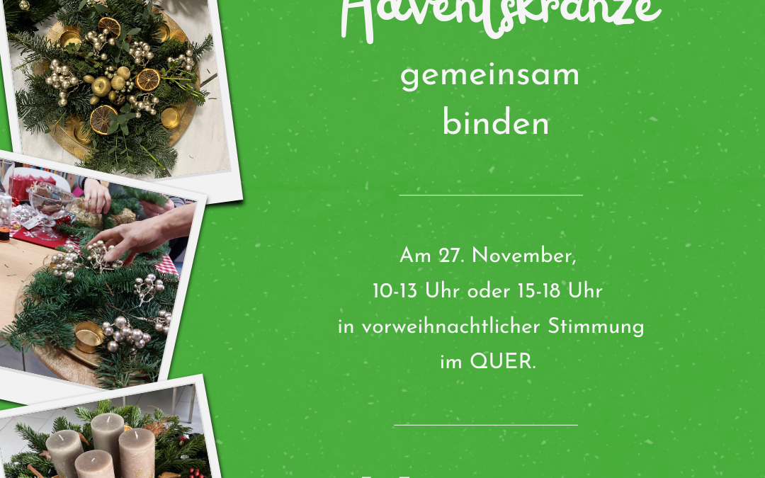 Adventskränze gemeinsam binden im Quer