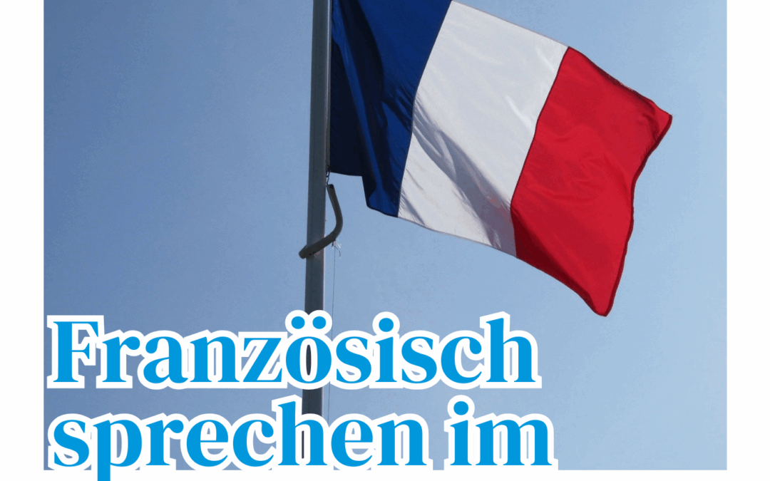 Parlez-vous français? – Französisch sprechen im QUER