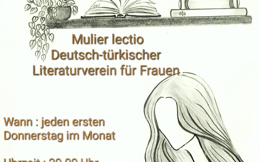 Offenes Treffen von Mulier Lectio – Deutsch-türkischer Literaturverein für Frauen