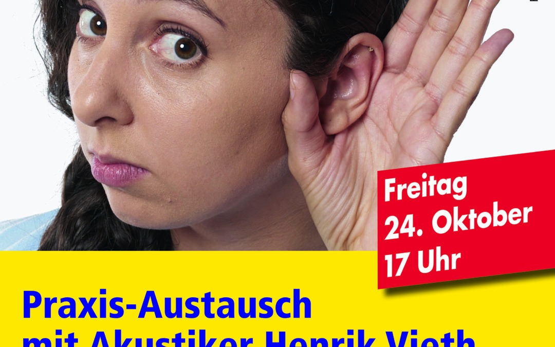 Was hast du gesagt? – Ein Praxis-Austausch mit Akustiker Henrik Vieth