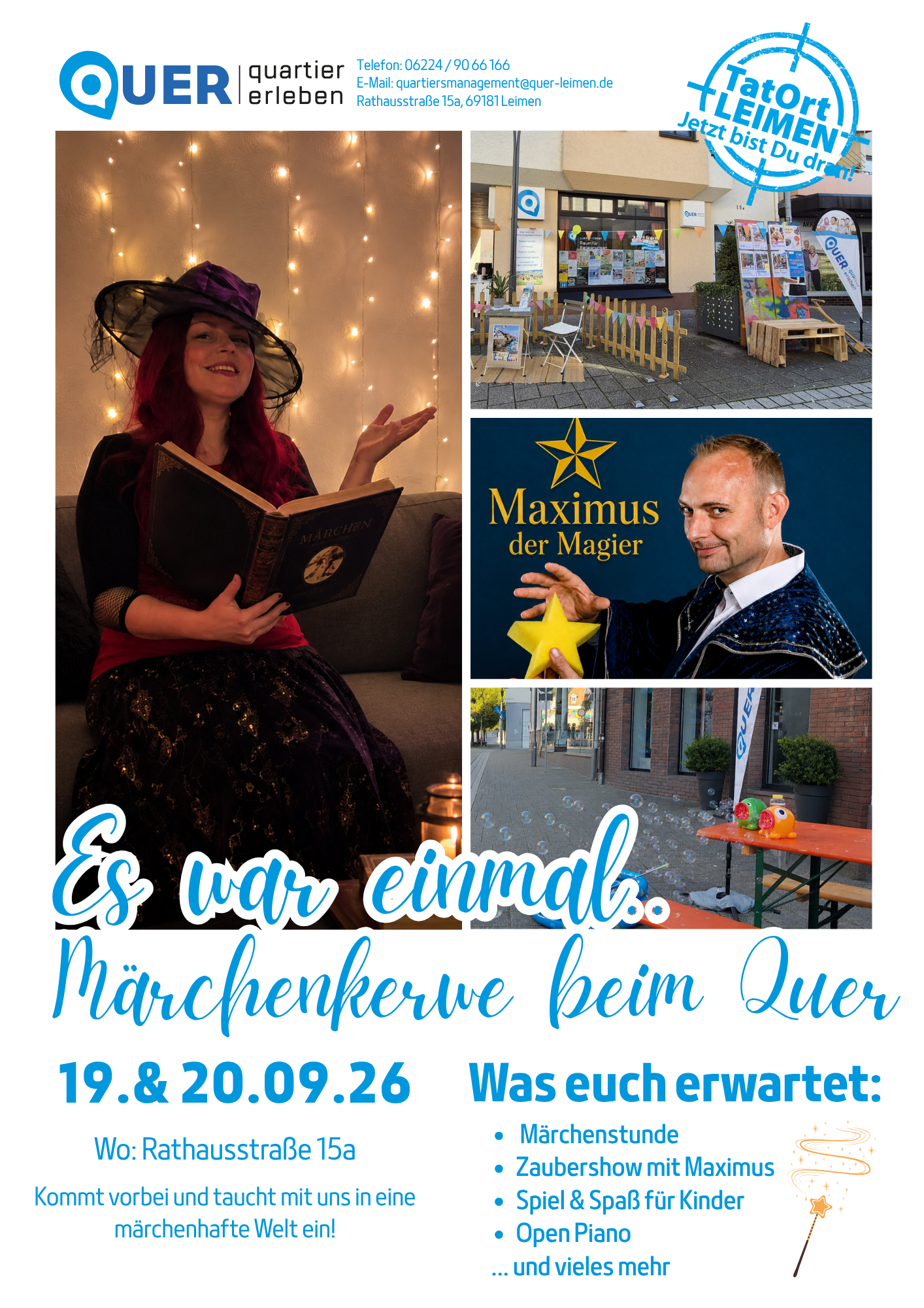 Plakat des Quer – quartier erleben in Leimen: Angekündigt wird die Veranstaltung „Es war einmal … Märchenzauber beim Quer“ am 19. und 20. September 2026 in der Rathausstraße 15a. Das Programm umfasst eine Märchenstunde, eine Zaubershow mit Maximus, Spiele und Spaß für Kinder sowie ein Open Piano. Das Plakat zeigt eine Märchenerzählerin mit Hut und Buch, das Quer-Gebäude und den Zauberkünstler Maximus mit einem Zauberstab und Stern. Das Quer lädt dazu ein, in eine märchenhafte Welt einzutauchen.